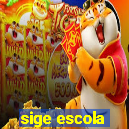 sige escola